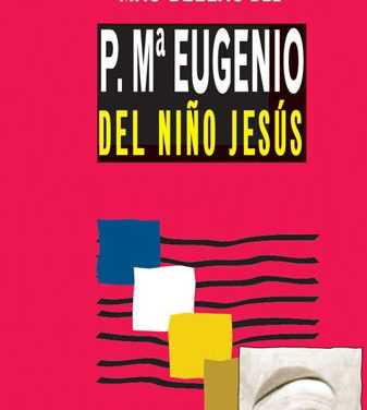 Las páginas más bellas del Padre María Eugenio del Niño Jesús