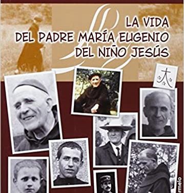 La vida del Padre Maria Eugenio del Niño Jesús