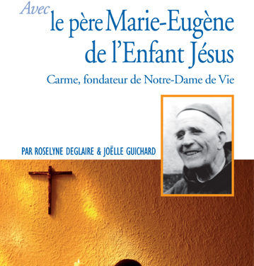 Prier 15 jours avec le père Marie-Eugène