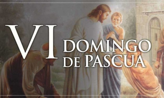 ORACIÓN EN EL VI DOMINGO DE PASCUA